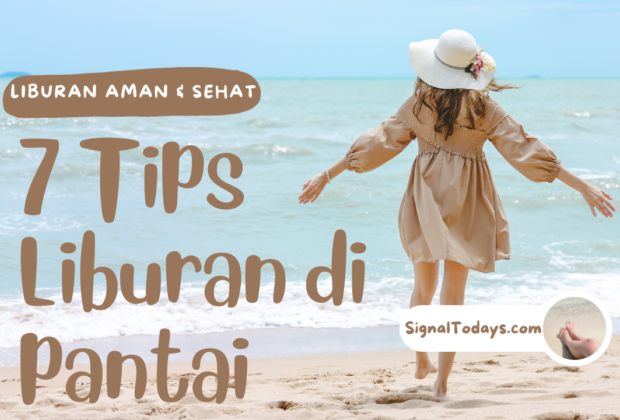 Libur Telah Tiba !! 7 Tips Liburan di pantai