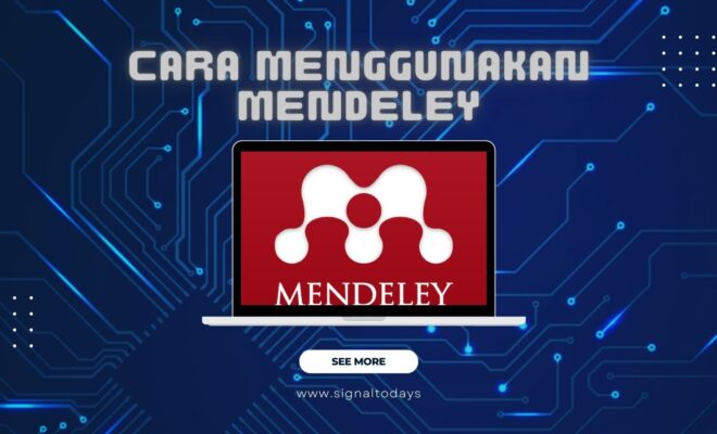 Cara Menggunakan Mendeley untuk Sitasi Jurnal